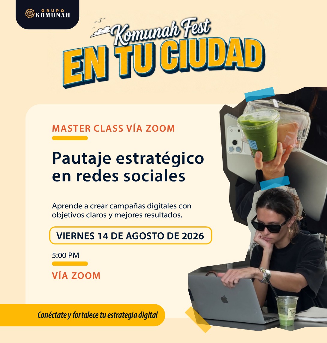 Arte KOMUNAH FEST EN TU CIUDAD | MASTER CLASS -PAUTAJE EN RRSSer Class | Pautaje en RRSS